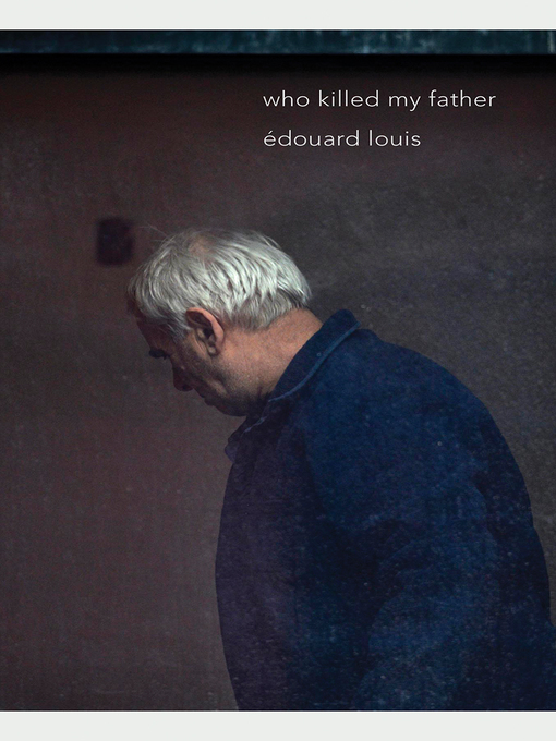 Title details for Who Killed My Father by Edouard Louis - Wait list